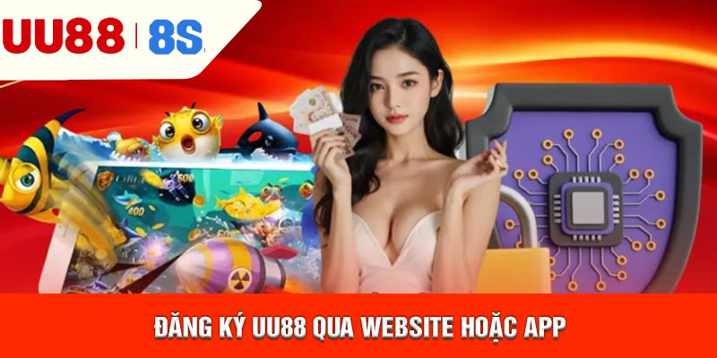 Đăng ký uu88 qua website hoặc app