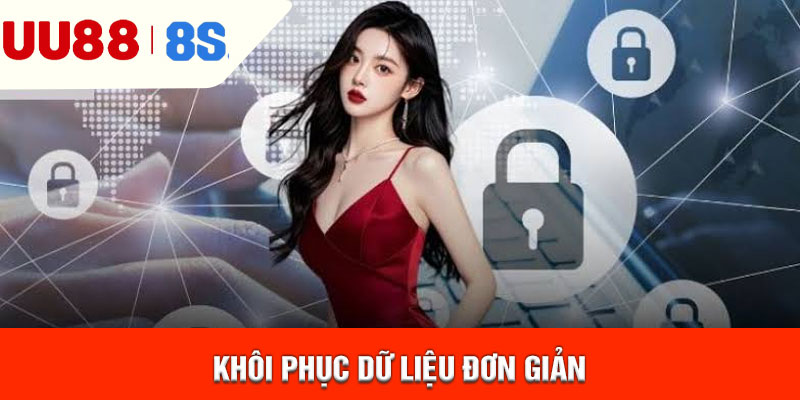 Khôi phục dữ liệu đơn giản