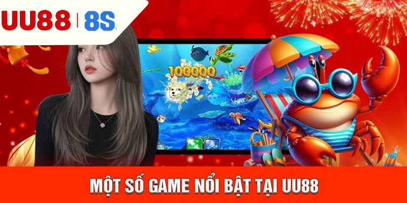 Một số game nổi bật tại uu88