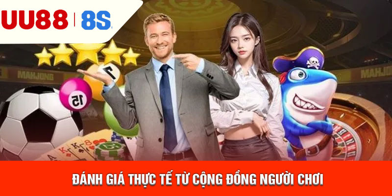 Đánh giá thực tế từ cộng đồng người chơi